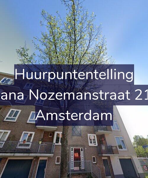 Foto gevel Huurpuntentelling voor Ariana Nozemanstraat 21-2, Amsterdam
