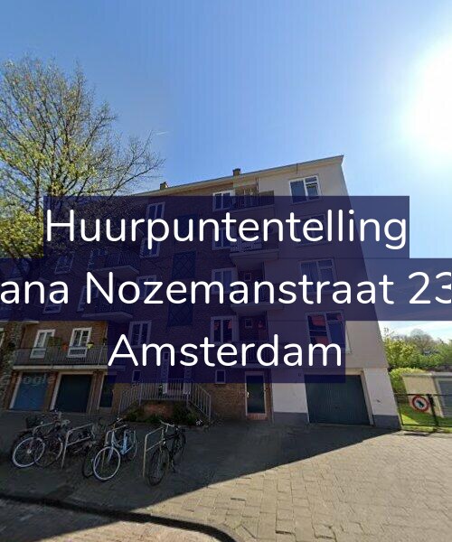 Foto gevel Huurpuntentelling voor Ariana Nozemanstraat 23-H, Amsterdam