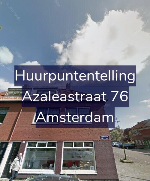 Foto gevel Huurpuntentelling voor Azaleastraat 76, Amsterdam