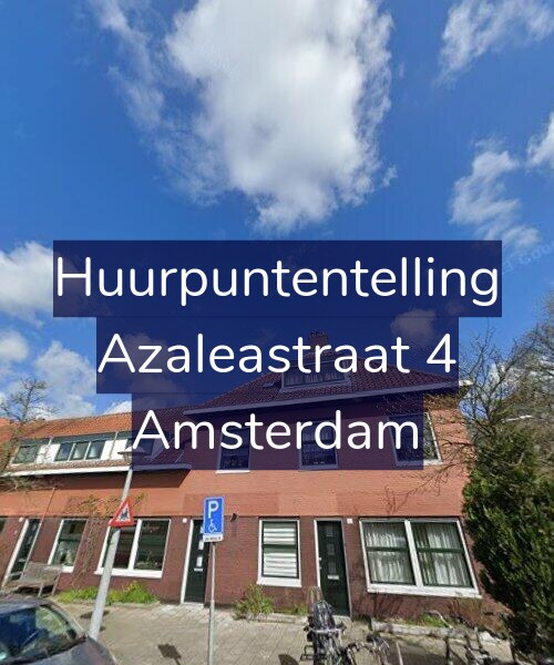 Foto gevel Huurpuntentelling voor Azaleastraat 4, Amsterdam