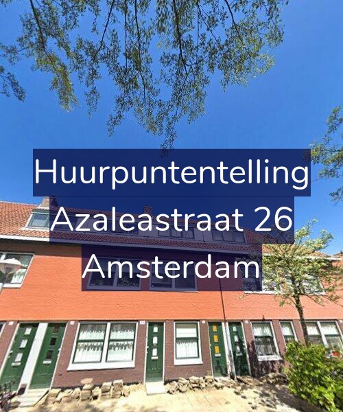 Foto gevel Huurpuntentelling voor Azaleastraat 26, Amsterdam