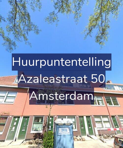 Foto gevel Huurpuntentelling voor Azaleastraat 50, Amsterdam