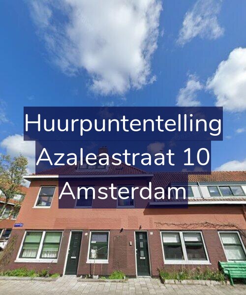 Foto gevel Huurpuntentelling voor Azaleastraat 10, Amsterdam