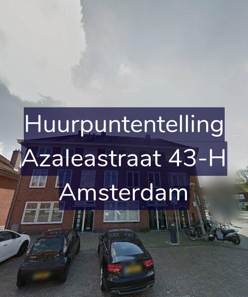 Foto gevel Huurpuntentelling voor Azaleastraat 43-H, Amsterdam