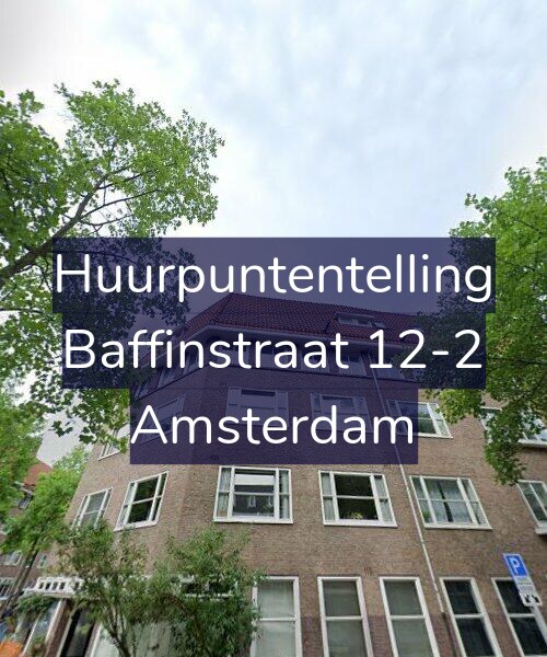 Foto gevel Huurpuntentelling voor Baffinstraat 12-2, Amsterdam