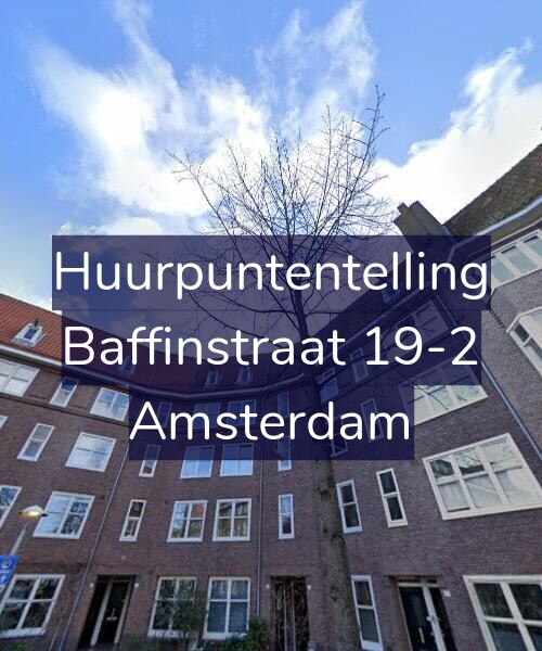 Foto gevel Huurpuntentelling voor Baffinstraat 19-2, Amsterdam