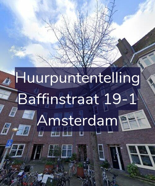 Foto gevel Huurpuntentelling voor Baffinstraat 19-1, Amsterdam