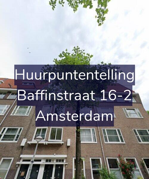 Foto gevel Huurpuntentelling voor Baffinstraat 16-2, Amsterdam