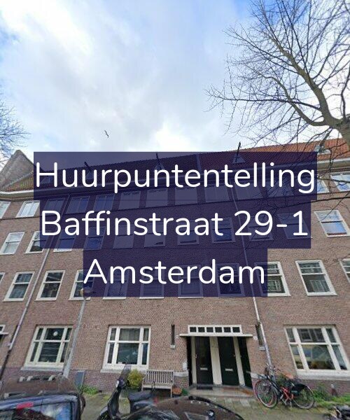 Foto gevel Huurpuntentelling voor Baffinstraat 29-1, Amsterdam