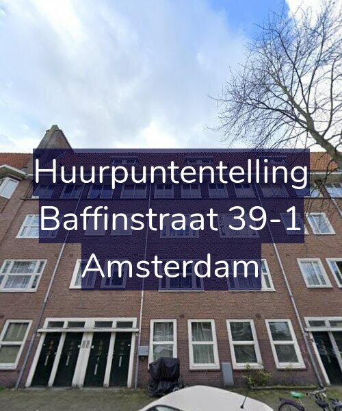 Foto gevel Huurpuntentelling voor Baffinstraat 39-1, Amsterdam