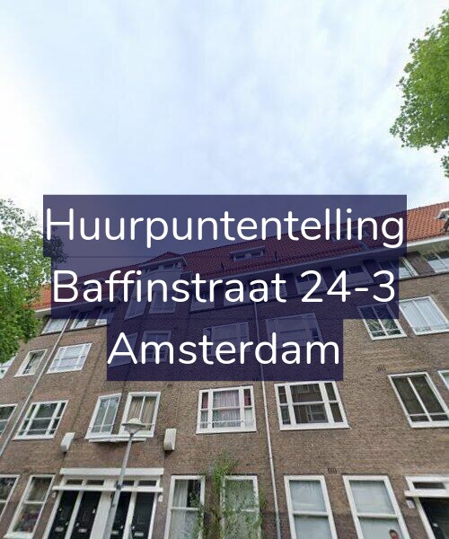 Foto gevel Huurpuntentelling voor Baffinstraat 24-3, Amsterdam