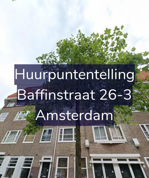 Foto gevel Huurpuntentelling voor Baffinstraat 26-3, Amsterdam