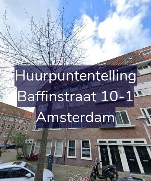 Foto gevel Huurpuntentelling voor Baffinstraat 10-1, Amsterdam