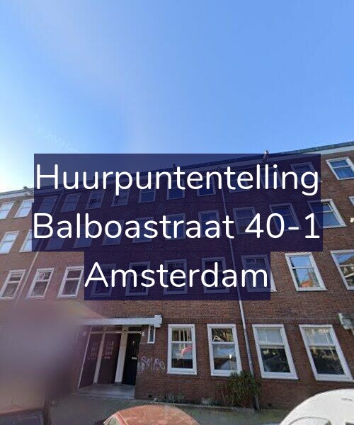 Foto gevel Huurpuntentelling voor Balboastraat 40-1, Amsterdam