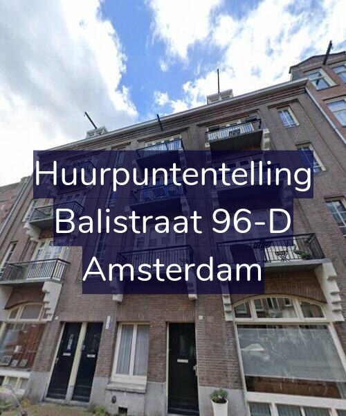 Foto gevel Huurpuntentelling voor Balistraat 96-D, Amsterdam