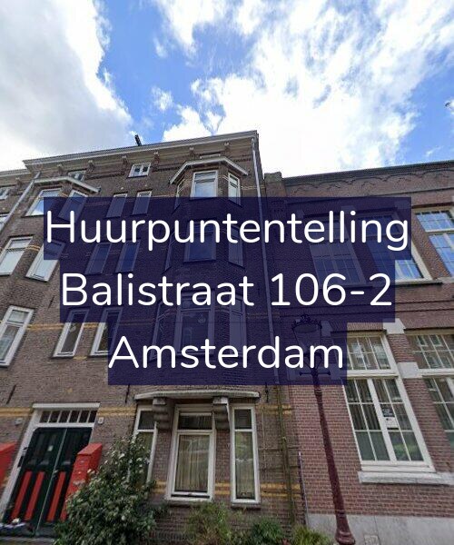 Foto gevel Huurpuntentelling voor Balistraat 106-2, Amsterdam