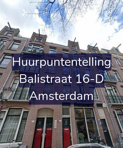 Foto gevel Huurpuntentelling voor Balistraat 16-D, Amsterdam
