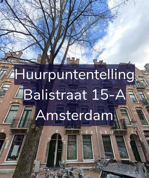 Foto gevel Huurpuntentelling voor Balistraat 15-A, Amsterdam