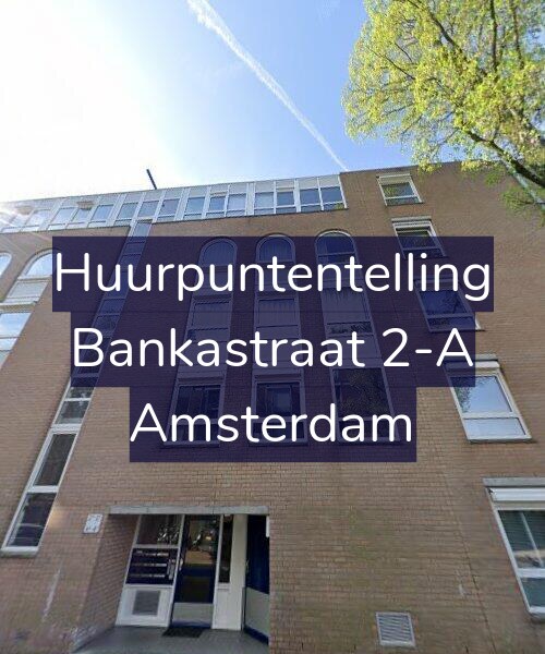 Foto gevel Huurpuntentelling voor Bankastraat 2-A, Amsterdam