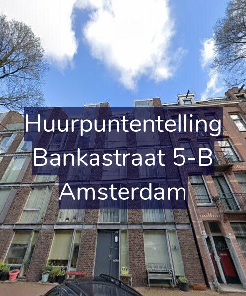 Foto gevel Huurpuntentelling voor Bankastraat 5-B, Amsterdam