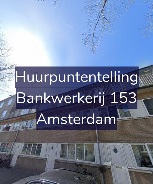 Foto gevel Huurpuntentelling voor Bankwerkerij 153, Amsterdam