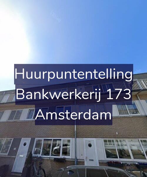 Foto gevel Huurpuntentelling voor Bankwerkerij 173, Amsterdam