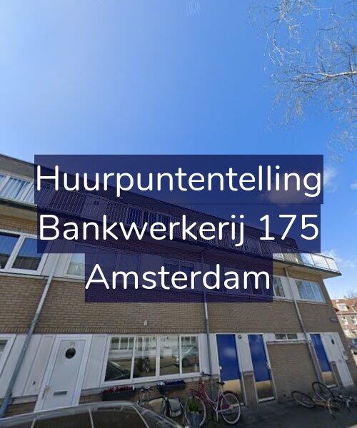 Foto gevel Huurpuntentelling voor Bankwerkerij 175, Amsterdam