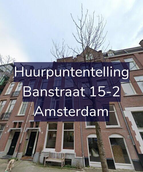 Foto gevel Huurpuntentelling voor Banstraat 15-2, Amsterdam
