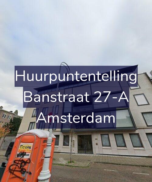 Foto gevel Huurpuntentelling voor Banstraat 27-A, Amsterdam