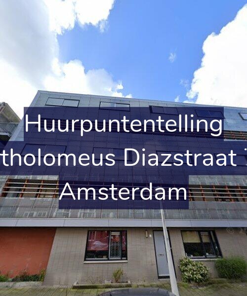 Foto gevel Huurpuntentelling voor Bartholomeus Diazstraat 7-B, Amsterdam