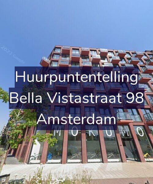 Foto gevel Huurpuntentelling voor Bella Vistastraat 98, Amsterdam