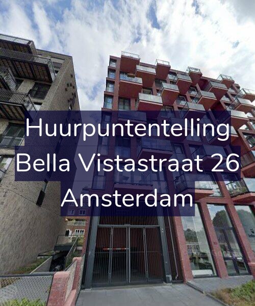Foto gevel Huurpuntentelling voor Bella Vistastraat 26, Amsterdam