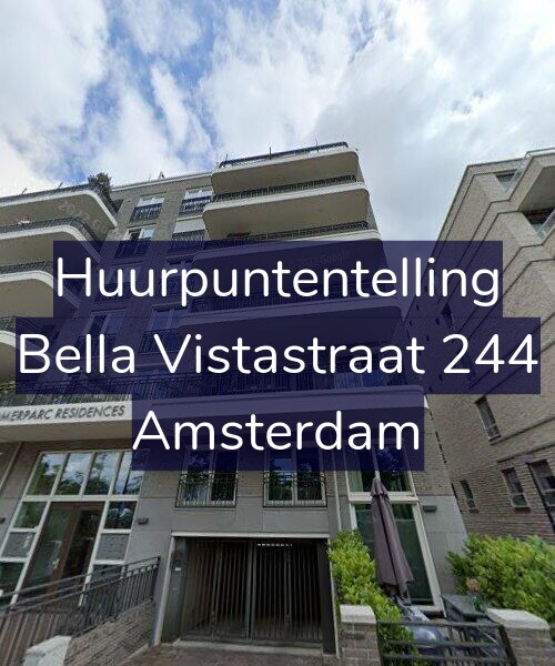 Foto gevel Huurpuntentelling voor Bella Vistastraat 244, Amsterdam