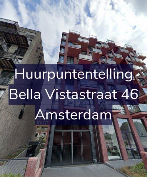 Foto gevel Huurpuntentelling voor Bella Vistastraat 46, Amsterdam