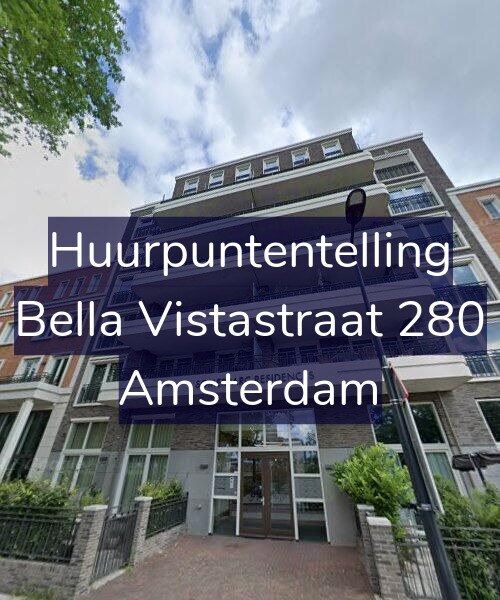 Foto gevel Huurpuntentelling voor Bella Vistastraat 280, Amsterdam