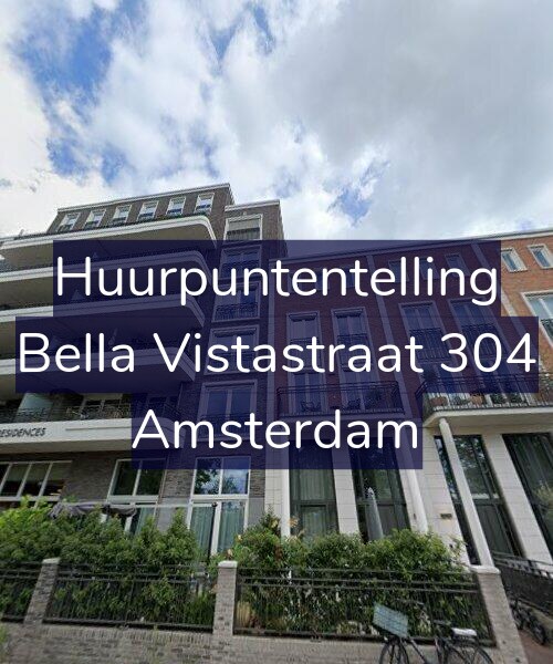 Foto gevel Huurpuntentelling voor Bella Vistastraat 304, Amsterdam