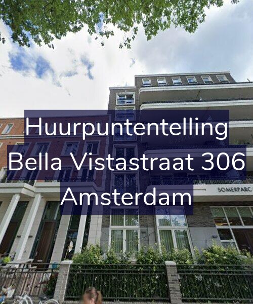 Foto gevel Huurpuntentelling voor Bella Vistastraat 306, Amsterdam