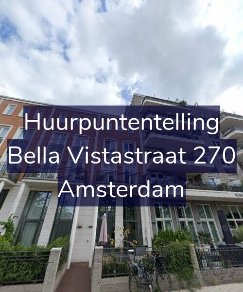 Foto gevel Huurpuntentelling voor Bella Vistastraat 270, Amsterdam