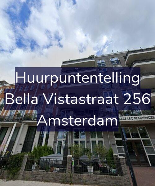 Foto gevel Huurpuntentelling voor Bella Vistastraat 256, Amsterdam