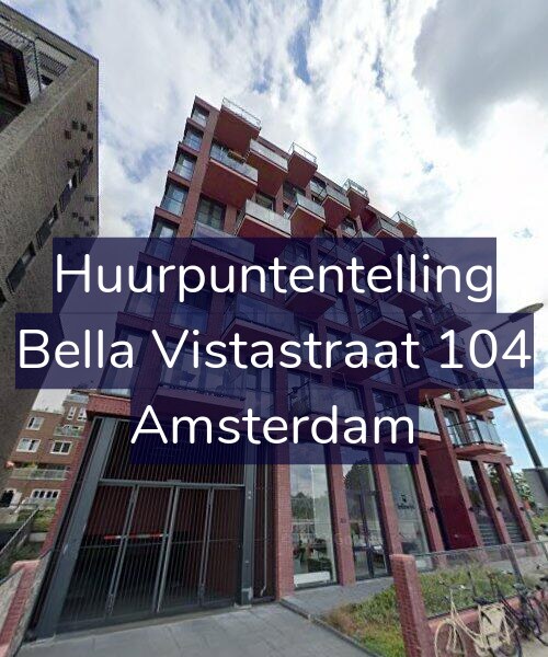 Foto gevel Huurpuntentelling voor Bella Vistastraat 104, Amsterdam