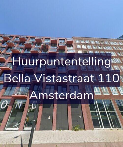 Foto gevel Huurpuntentelling voor Bella Vistastraat 110, Amsterdam