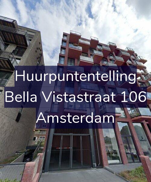 Foto gevel Huurpuntentelling voor Bella Vistastraat 106, Amsterdam
