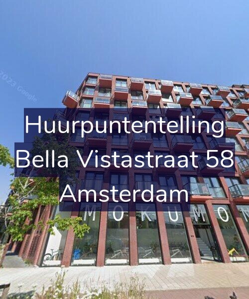 Foto gevel Huurpuntentelling voor Bella Vistastraat 58, Amsterdam