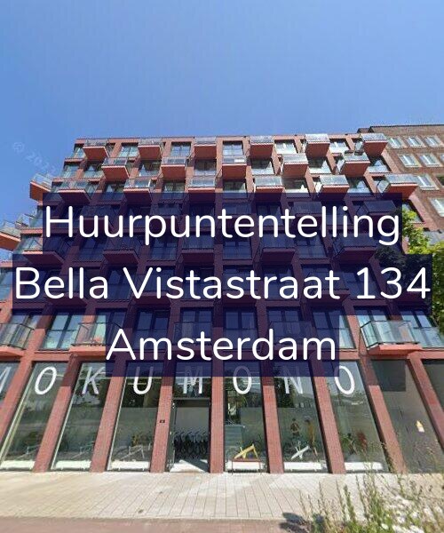 Foto gevel Huurpuntentelling voor Bella Vistastraat 134, Amsterdam