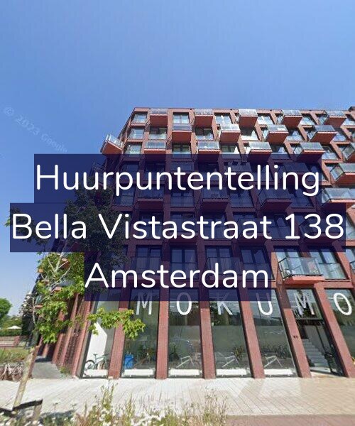 Foto gevel Huurpuntentelling voor Bella Vistastraat 138, Amsterdam