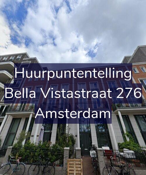 Foto gevel Huurpuntentelling voor Bella Vistastraat 276, Amsterdam