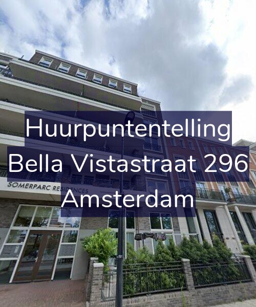 Foto gevel Huurpuntentelling voor Bella Vistastraat 296, Amsterdam