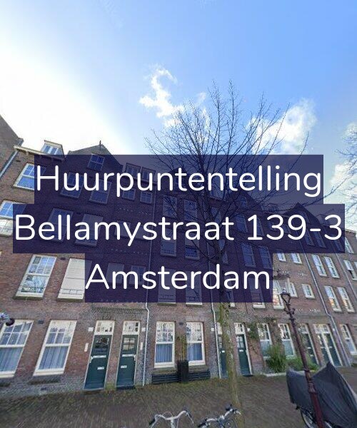 Foto gevel Huurpuntentelling voor Bellamystraat 139-3, Amsterdam