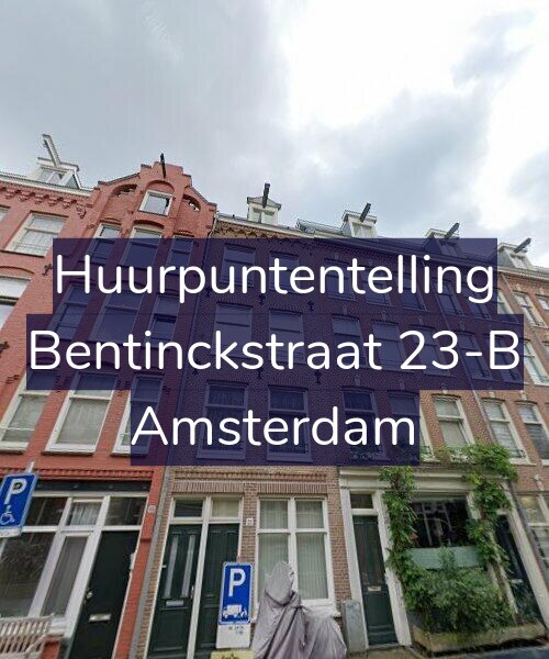 Foto gevel Huurpuntentelling voor Bentinckstraat 23-B, Amsterdam