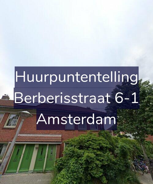 Foto gevel Huurpuntentelling voor Berberisstraat 6-1, Amsterdam